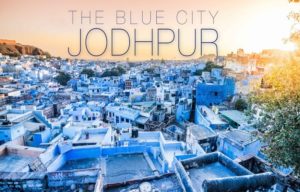 5 crazy things you must know about Jodhpur | Rajasthan